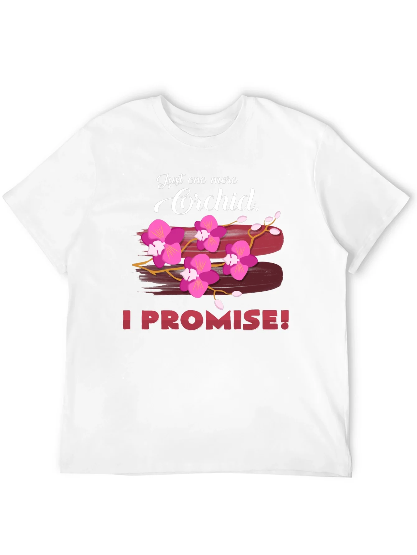 Camiseta Solo Una Orqu¨ªdea M¨¢s Lo Prometo