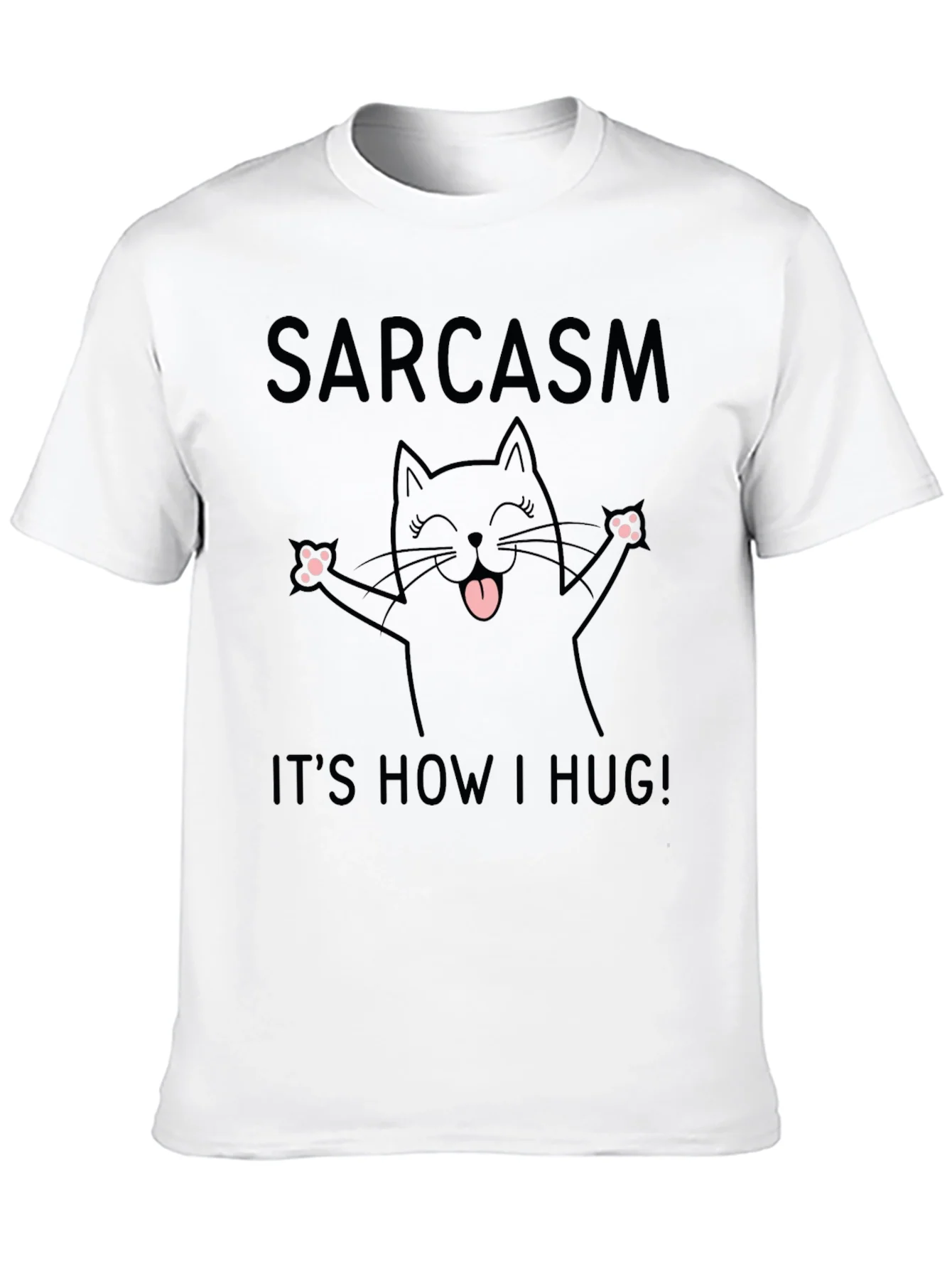Rebbecca Sarcasm Its How I Hug T-Shirt