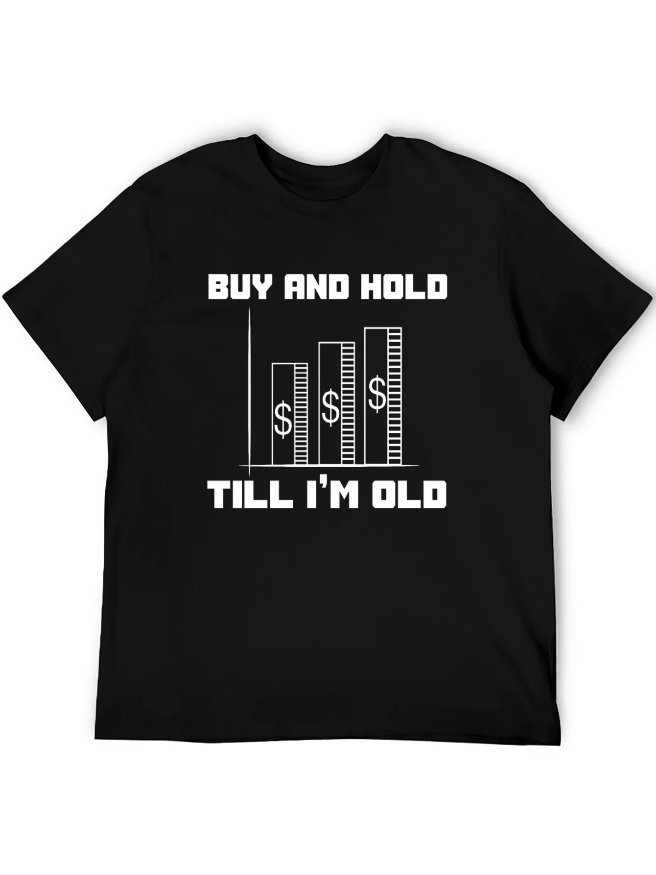 Camiseta Negra: Buy and Hold Till Im Old