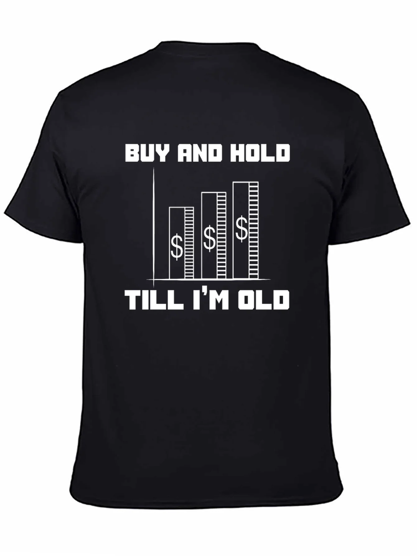 Camiseta Negra: Buy and Hold Till Im Old
