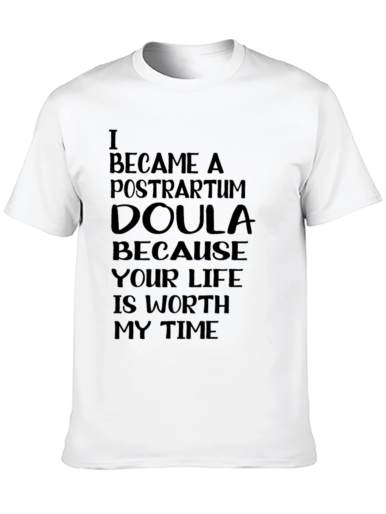 Rebbecca Postpartum Doula T-Shirt - Worth My Time