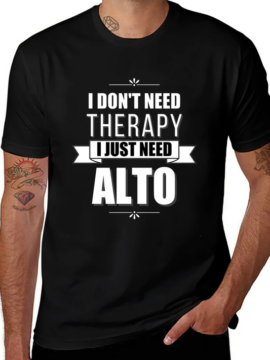 Camiseta Negra I Dont Need Therapy I Just Need Alto