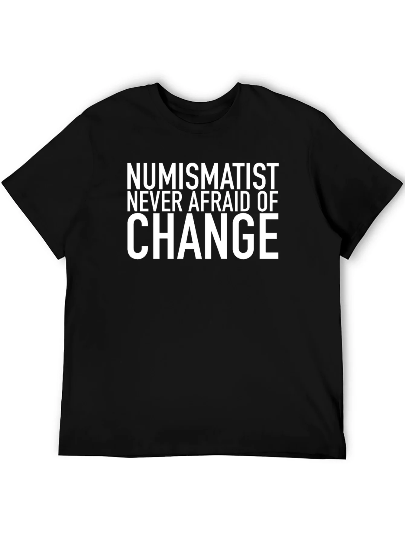 Camiseta Negra Numismatista: Nunca Temas al Cambio