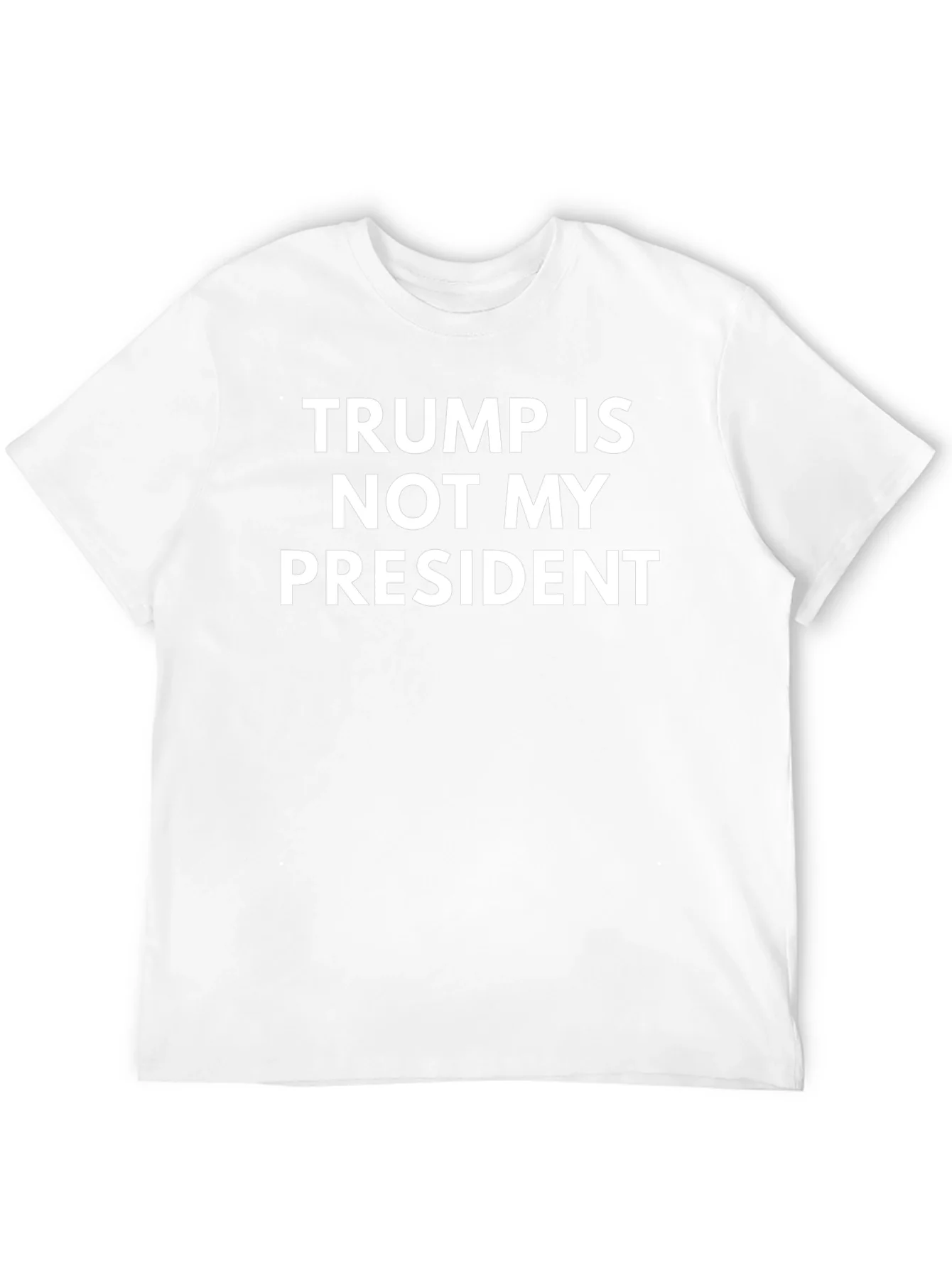 Camiseta Trump No Es Mi Presidente - Declaraci¨®n Pol¨ªtica