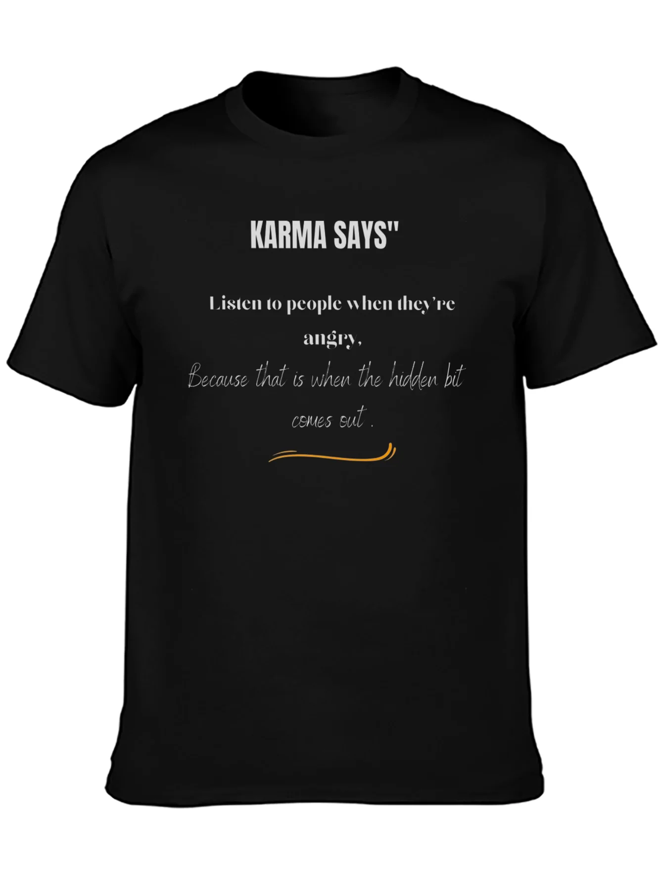 Camiseta Negra Karma Says: Escucha a los Enfadados