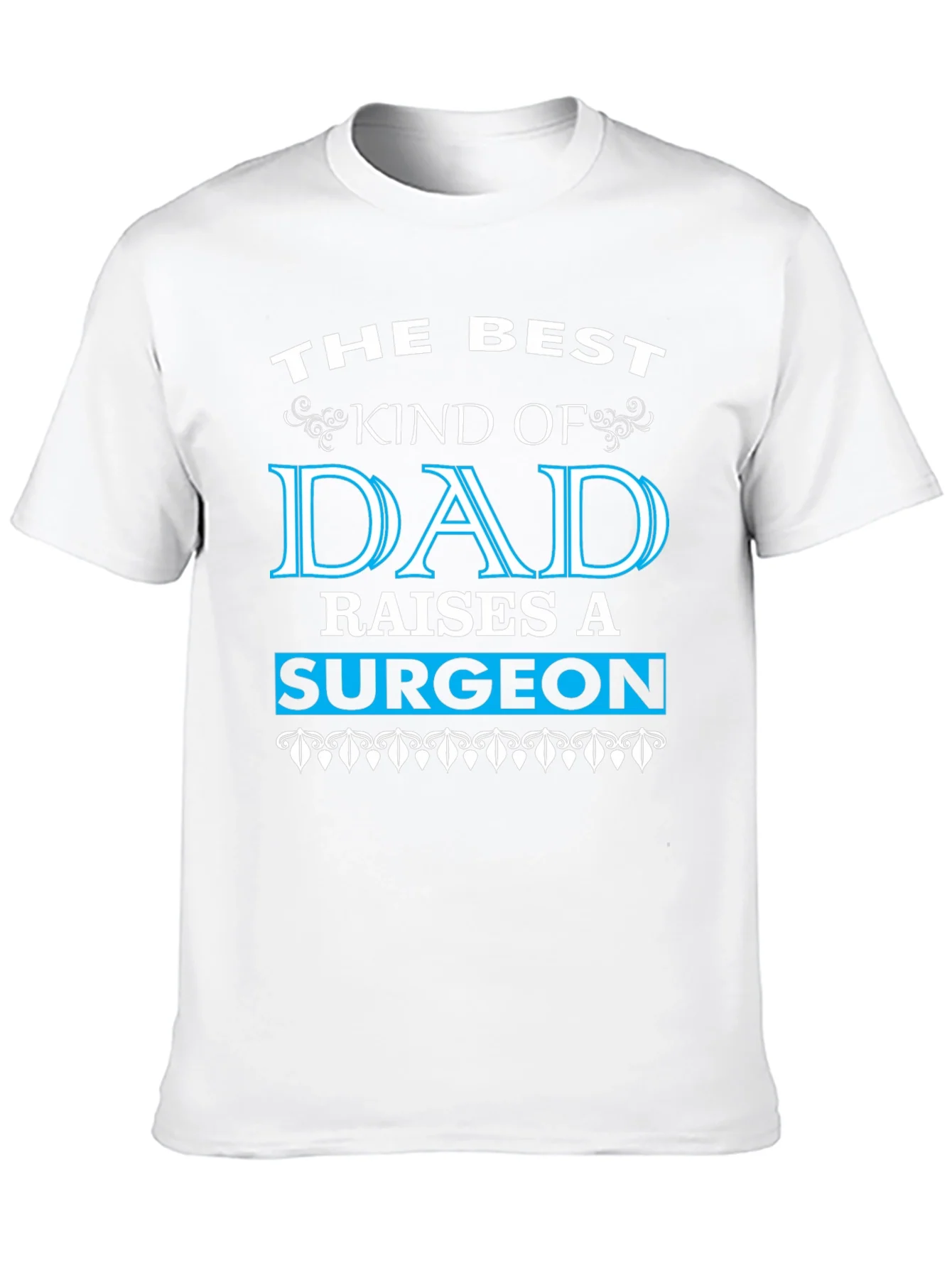 Rebbecca Best Dad Raises a Surgeon Black T-Shirt