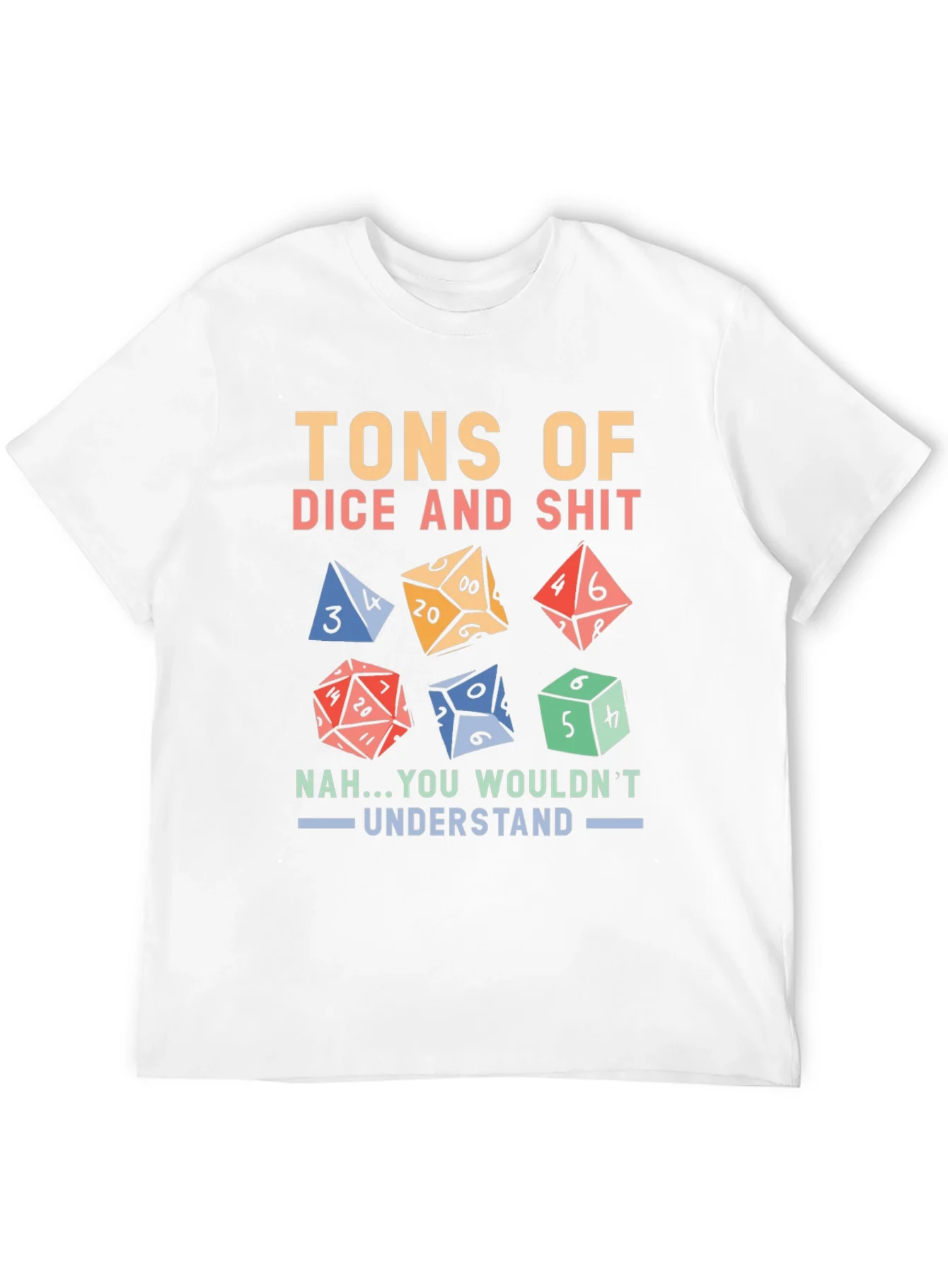Camiseta TONS OF DICE AND SHIT