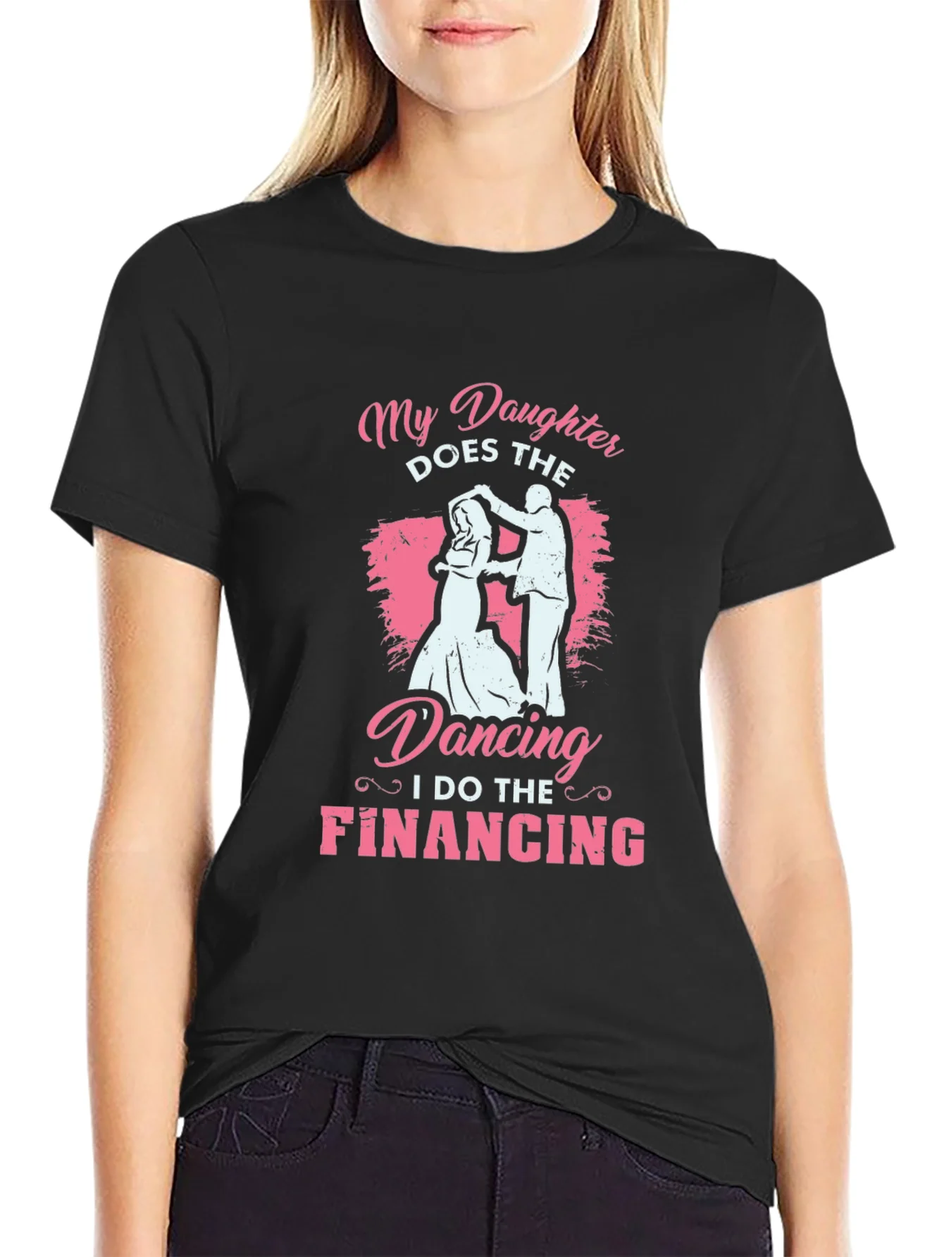 Camiseta Negra: Mi Hija Baila Yo Financio