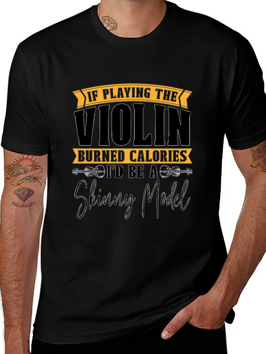 Rebbecca Funny Violinist T-Shirt: Skinny Model Quote