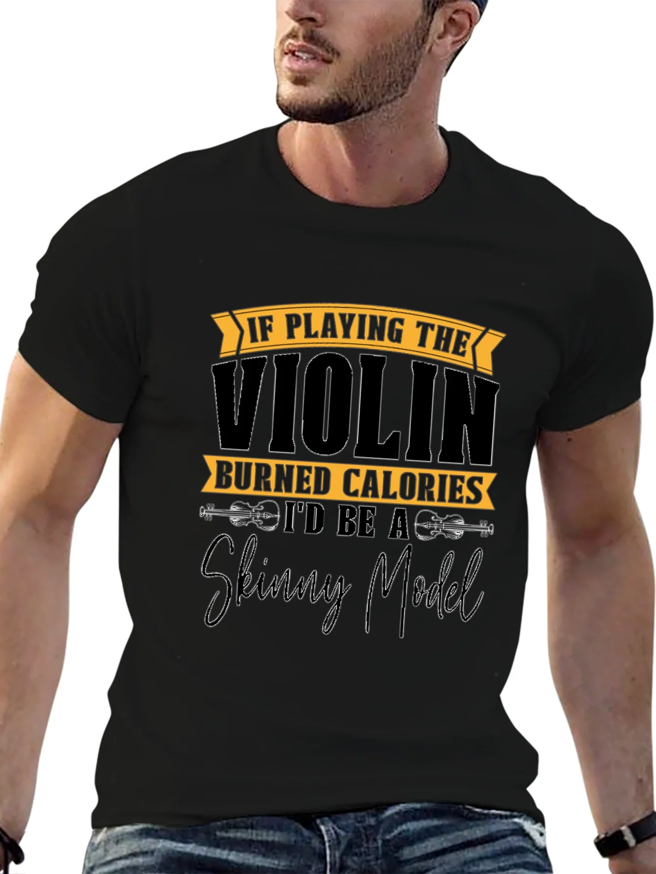 Rebbecca Funny Violinist T-Shirt: Skinny Model Quote