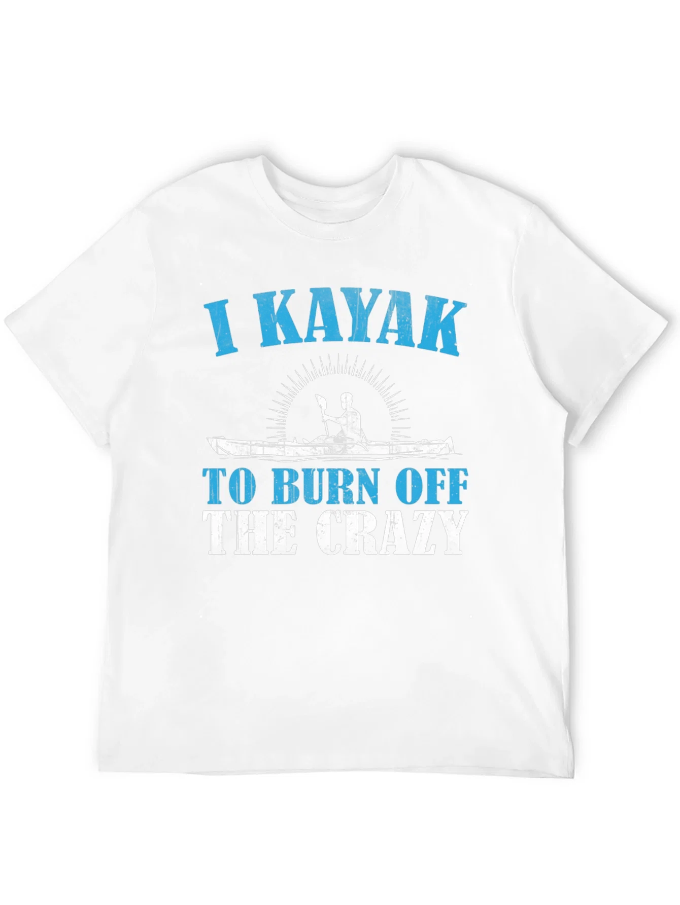 Rebbecca I Kayak To Burn Off The Crazy T-Shirt