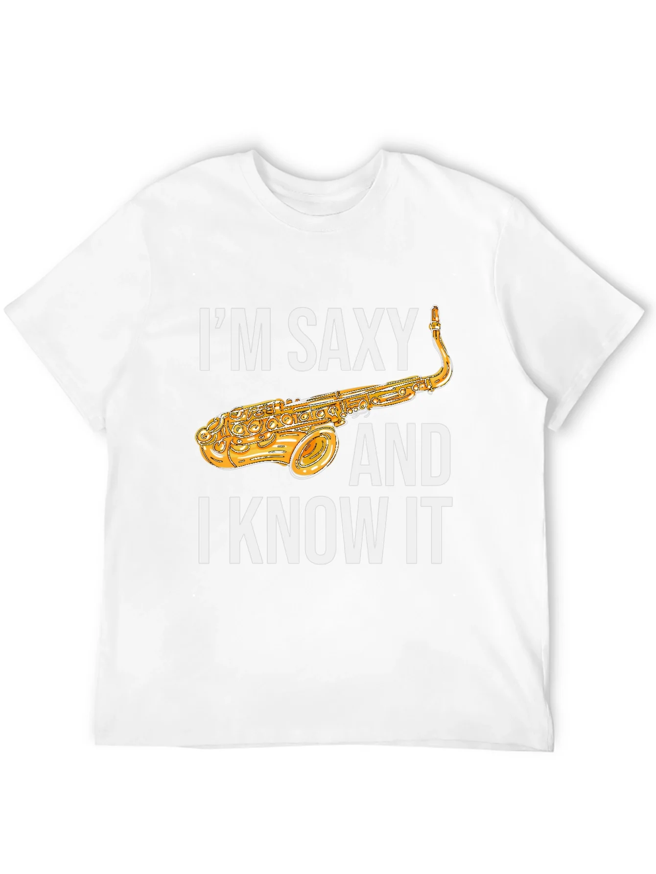 Rebbecca Im Saxy and I Know It Saxophone T-Shirt