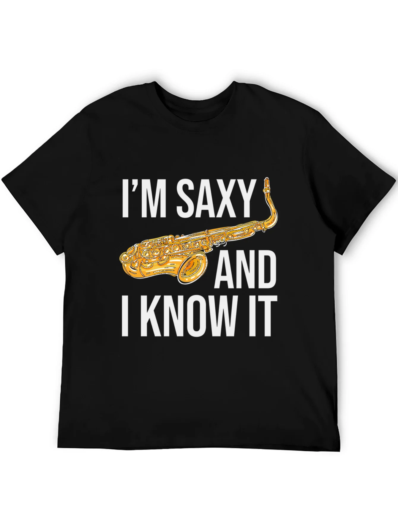 Rebbecca Im Saxy and I Know It Saxophone T-Shirt