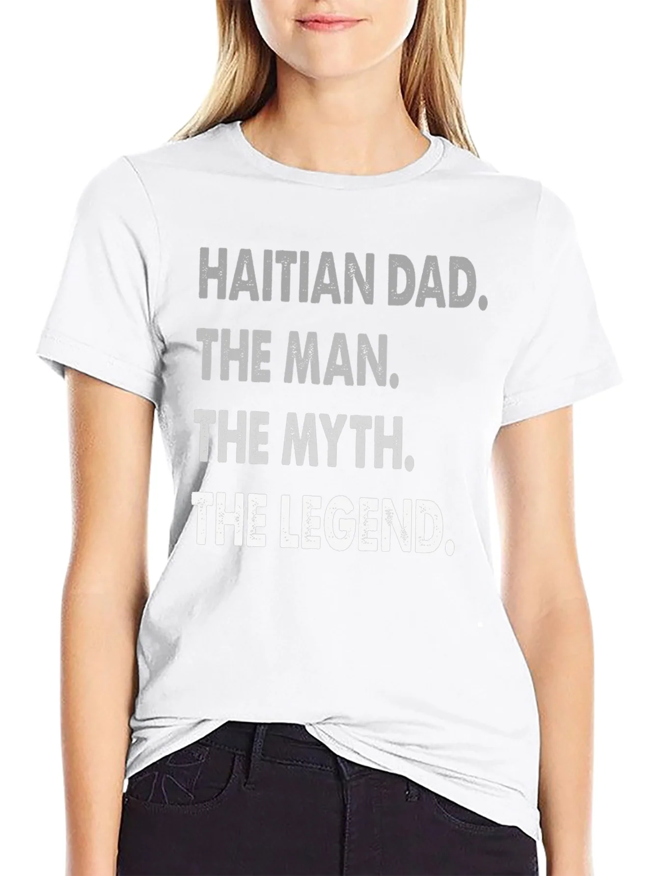 Rebbecca Haitian Dad: The Man Myth Legend - T-Shirt