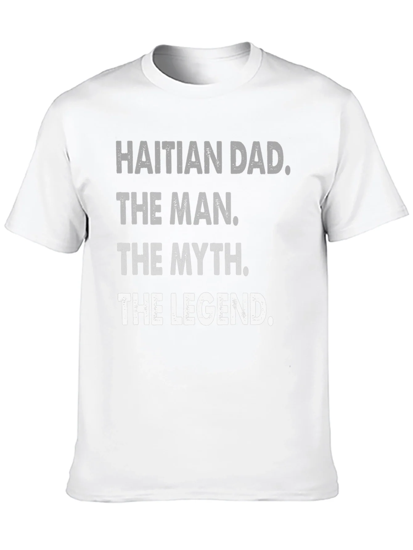 Rebbecca Haitian Dad: The Man Myth Legend - T-Shirt