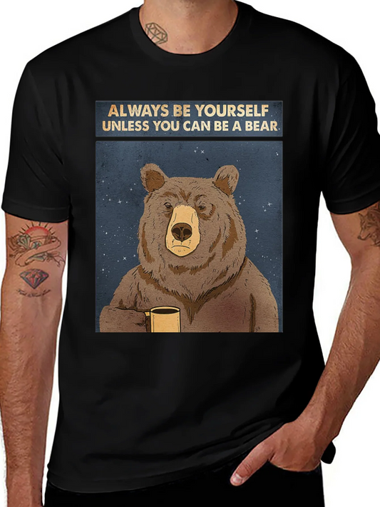 Rebbecca Always Be Yourself Unless You Can Be A Bear T-Shirt