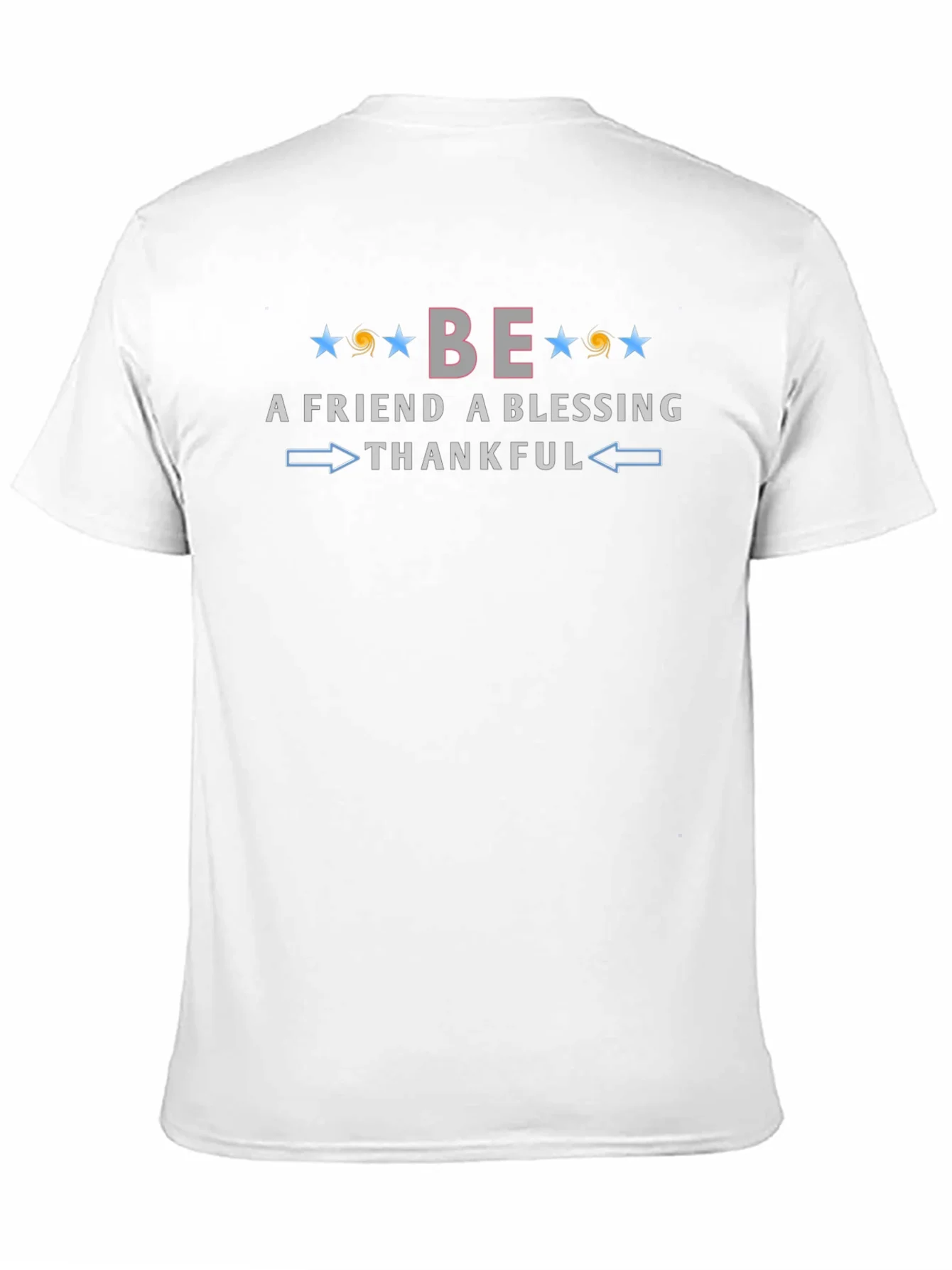 Rebbecca Be A Friend Blessing Thankful Graphic Tee