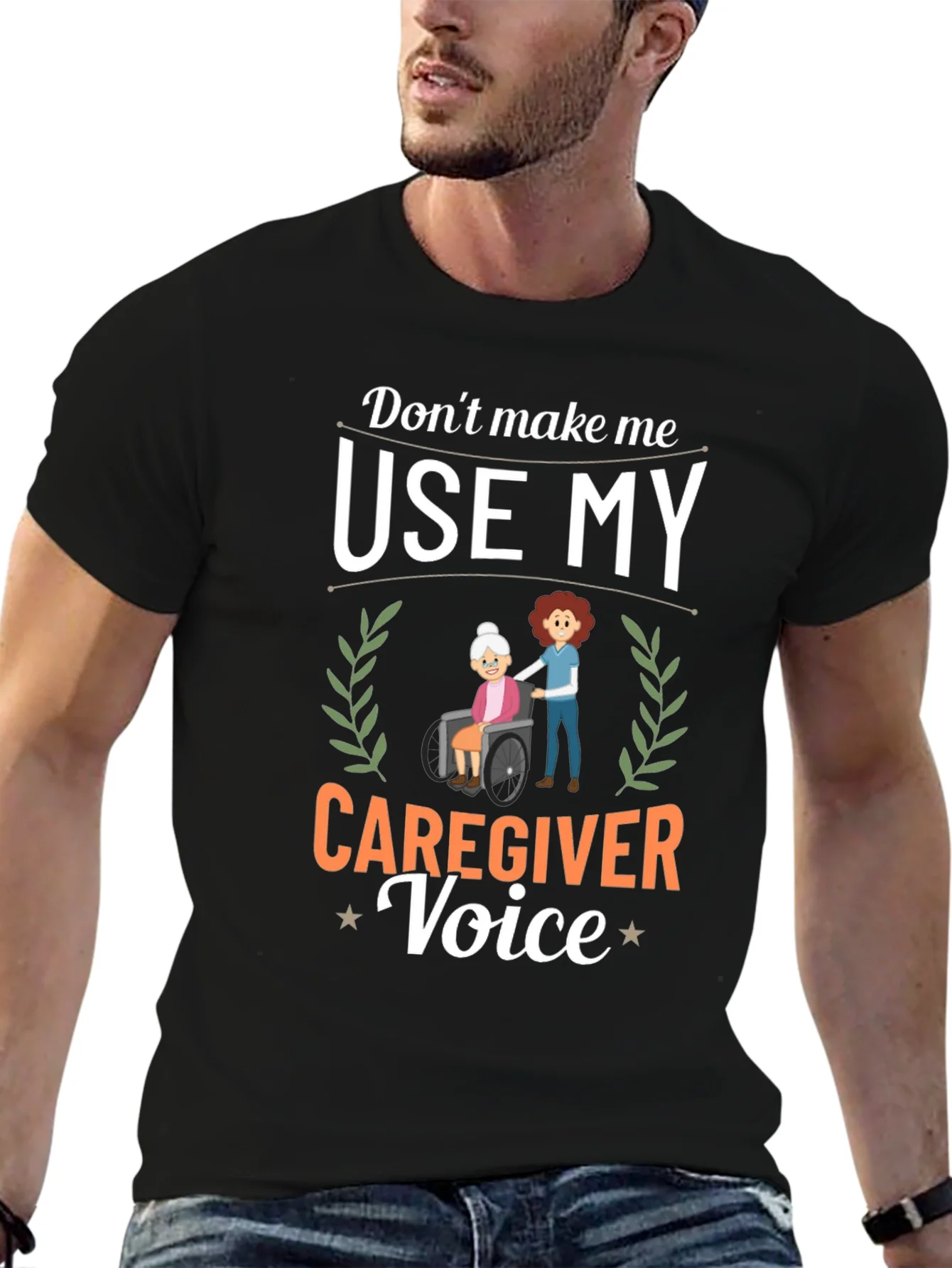 Rebbecca Caregiver T-Shirt: Dont Make Me Use My Voice!