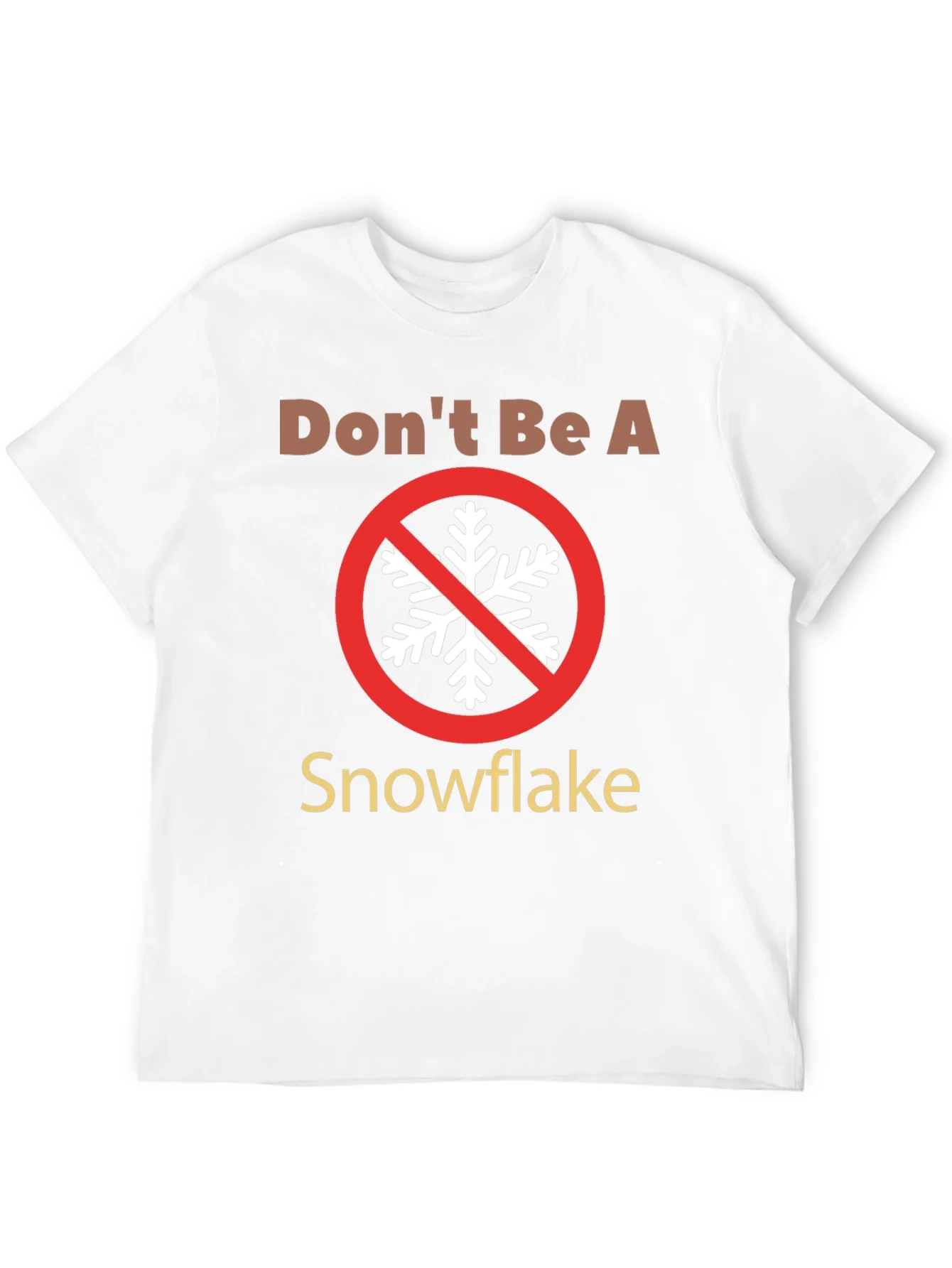 Camiseta No Seas Un Copo de Nieve