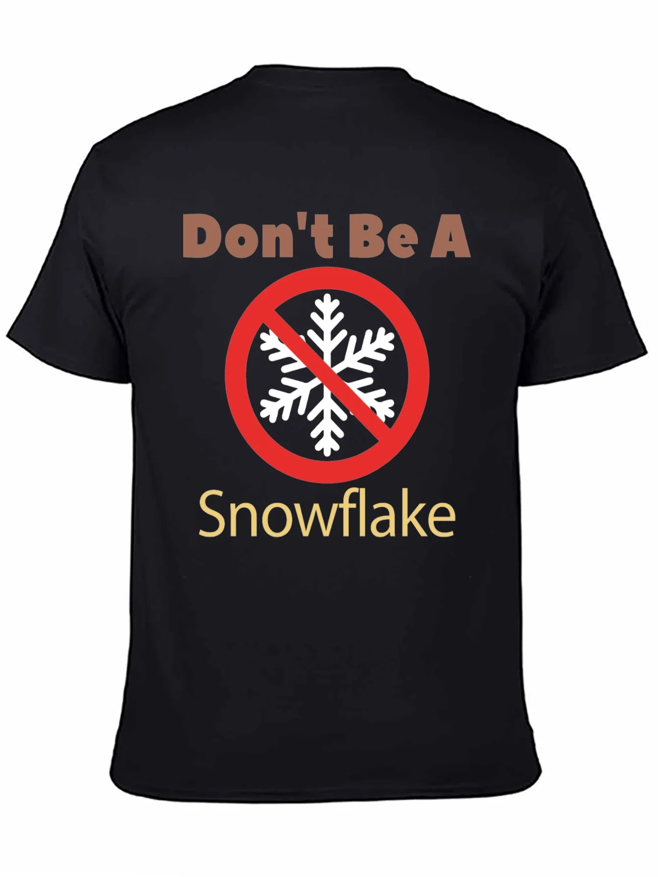 Camiseta No Seas Un Copo de Nieve