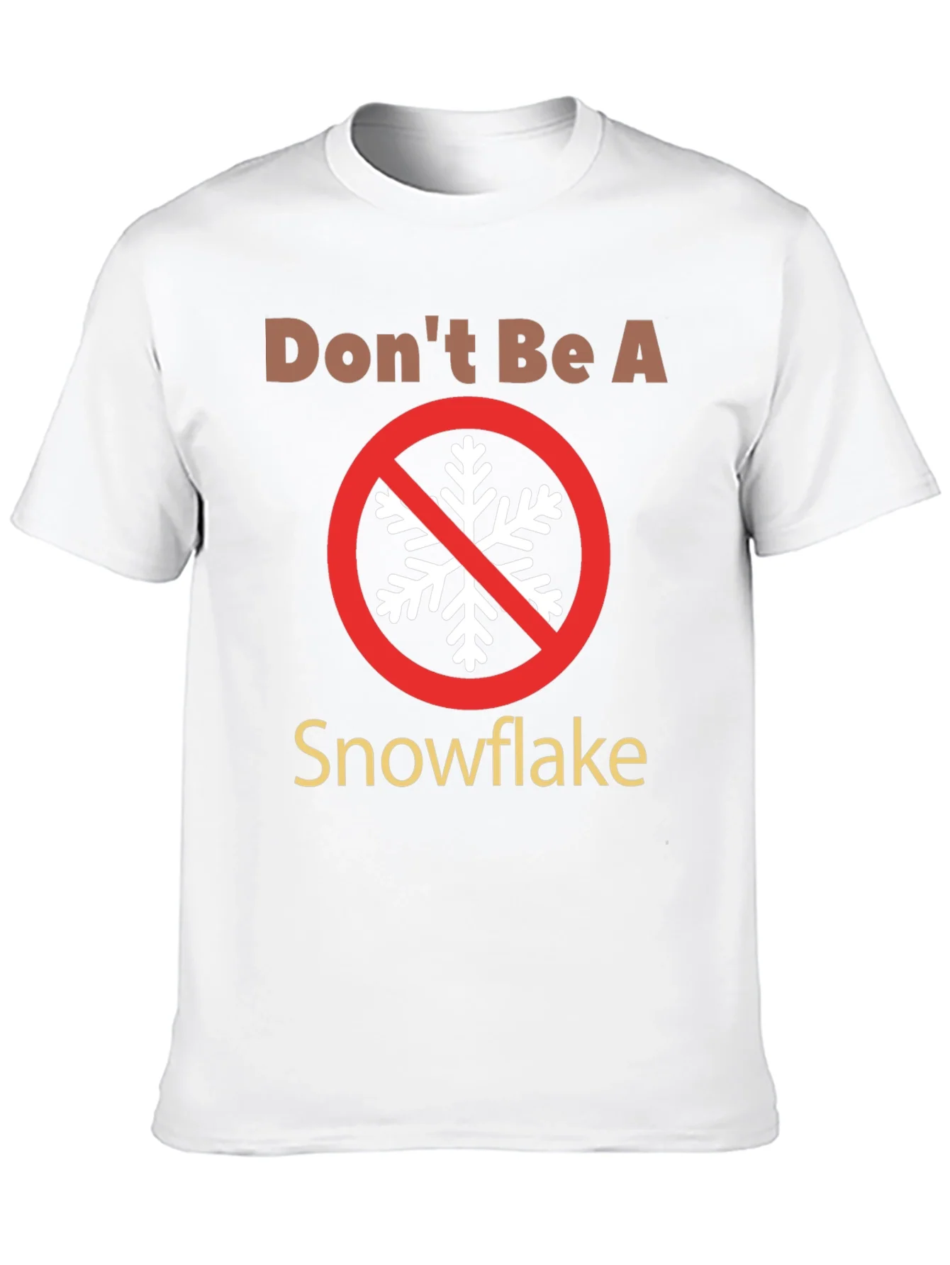 Camiseta No Seas Un Copo de Nieve