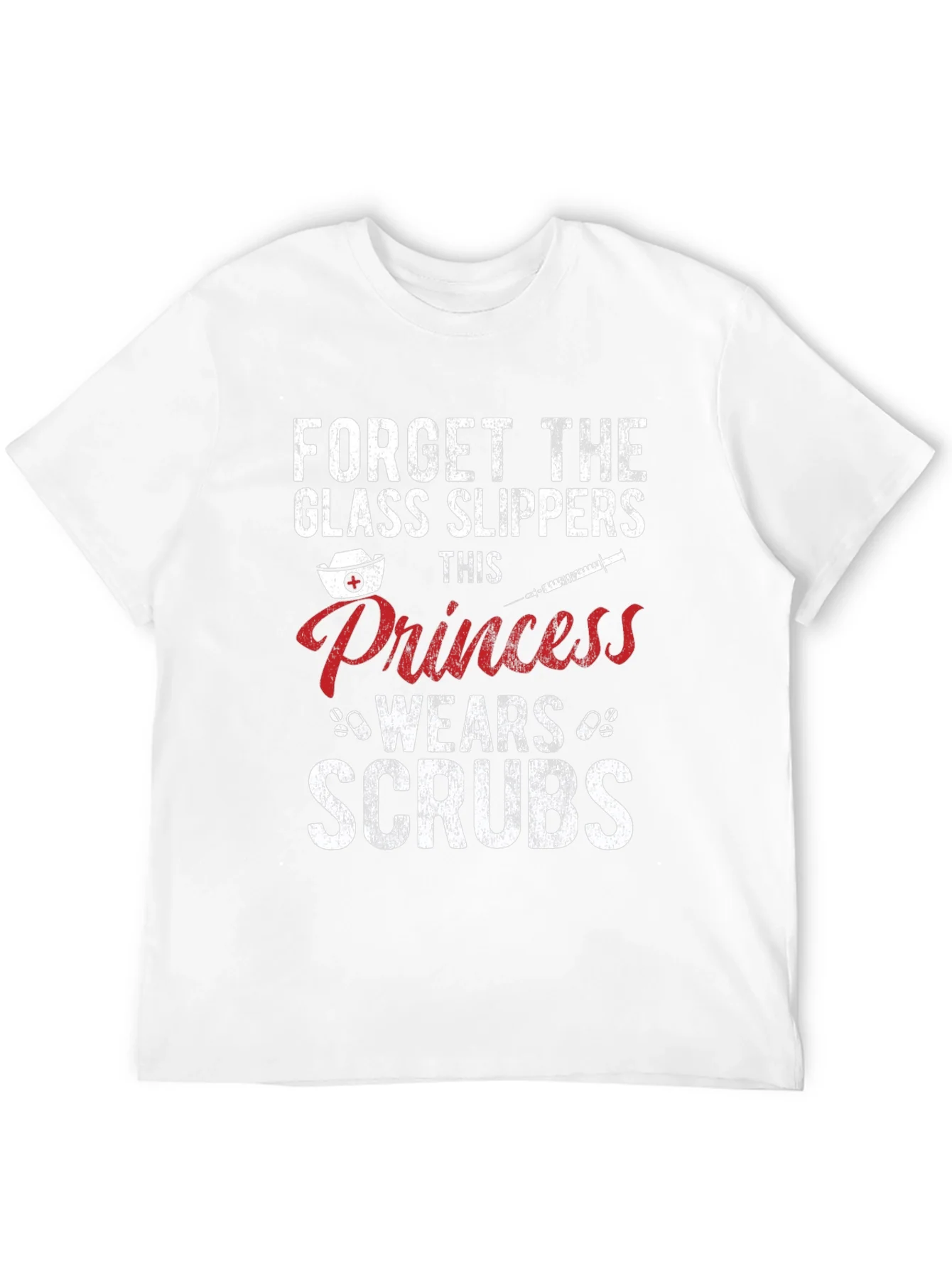 Rebbecca Forget Glass Slippers Princess Wears Scrubs T-Shirt