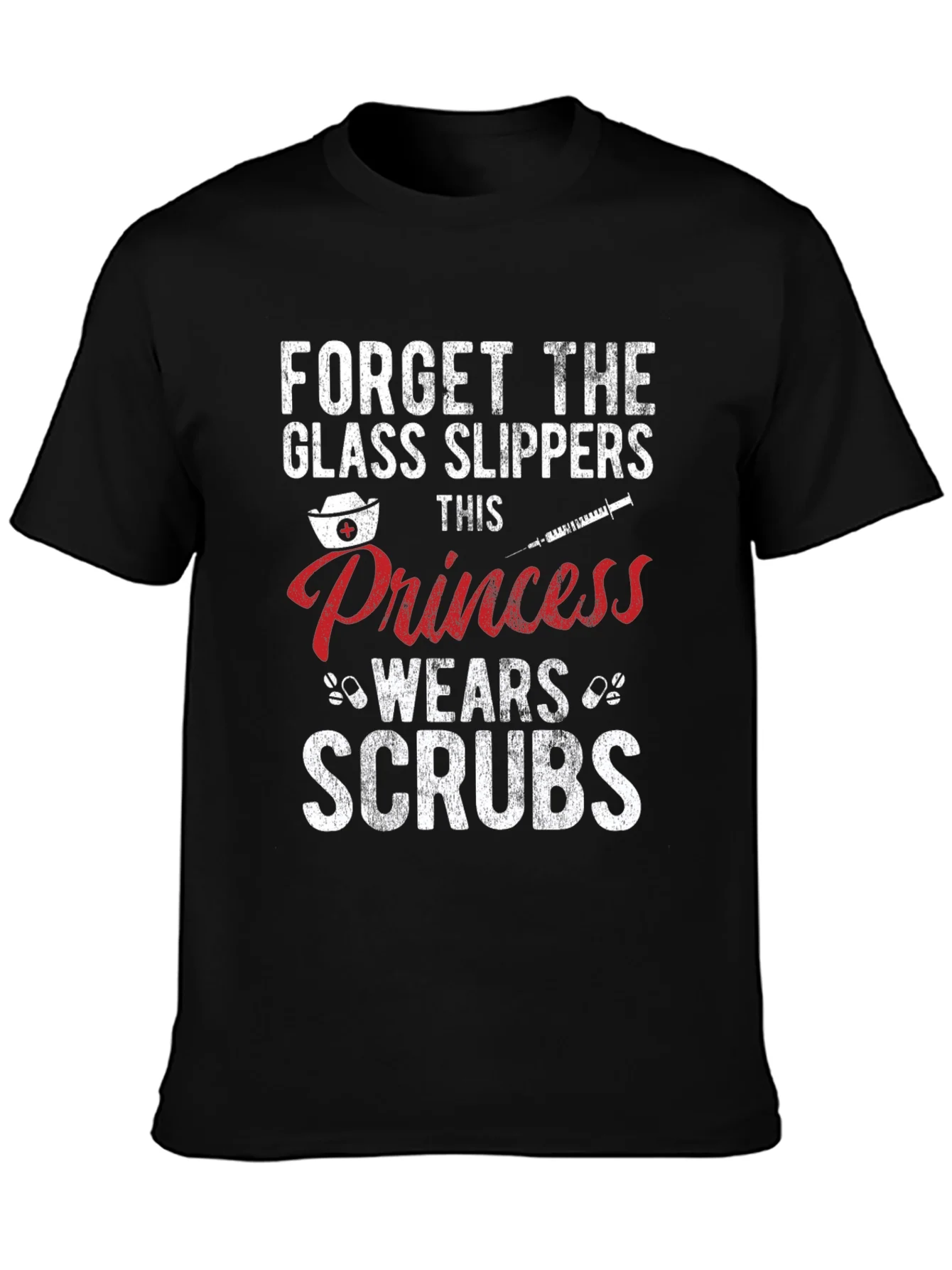 Rebbecca Forget Glass Slippers Princess Wears Scrubs T-Shirt