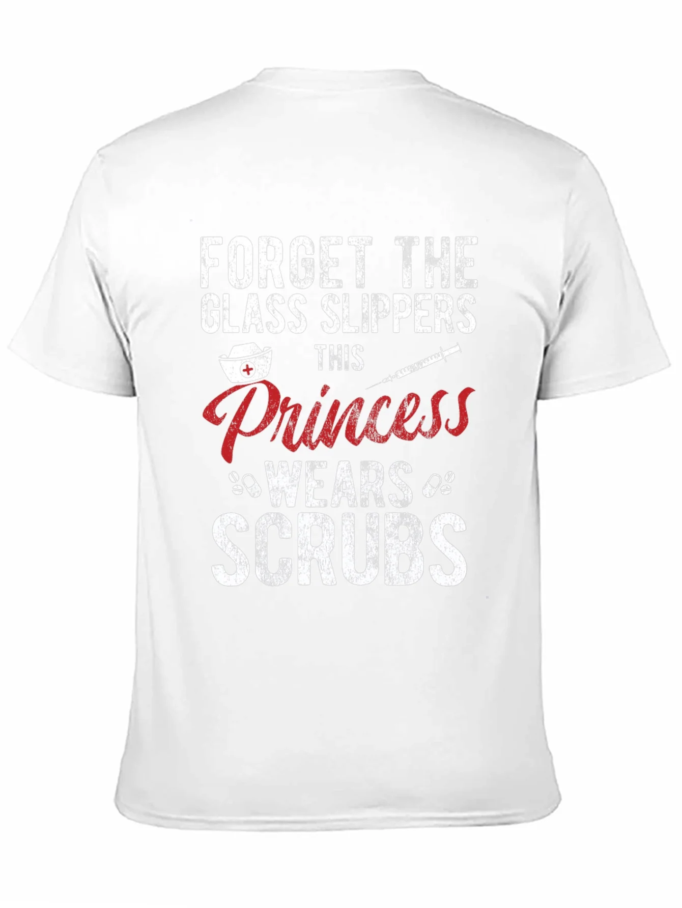 Rebbecca Forget Glass Slippers Princess Wears Scrubs T-Shirt