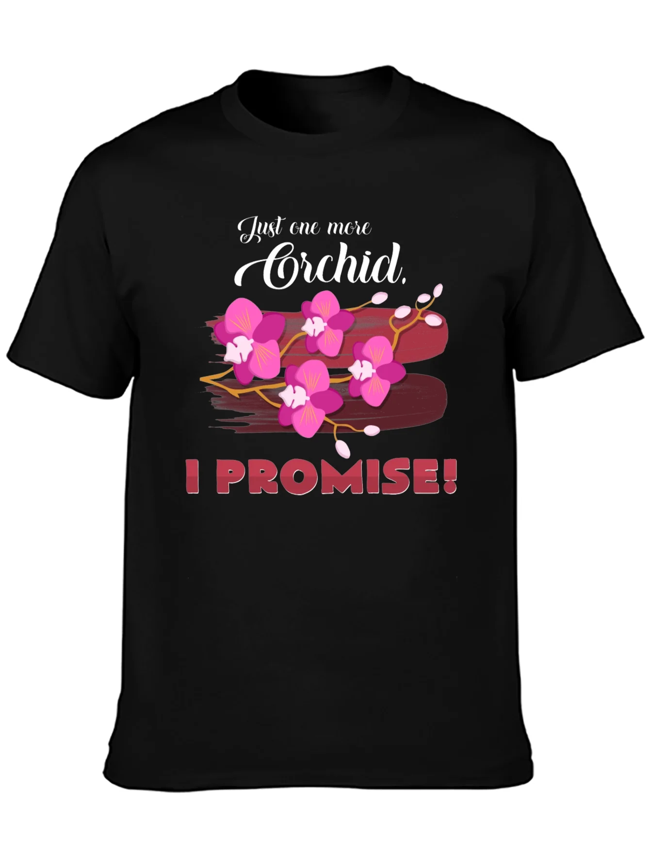 Camiseta Solo Una Orqu¨ªdea M¨¢s Lo Prometo