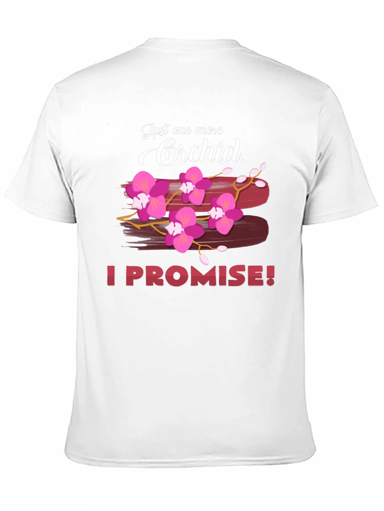 Camiseta Solo Una Orqu¨ªdea M¨¢s Lo Prometo