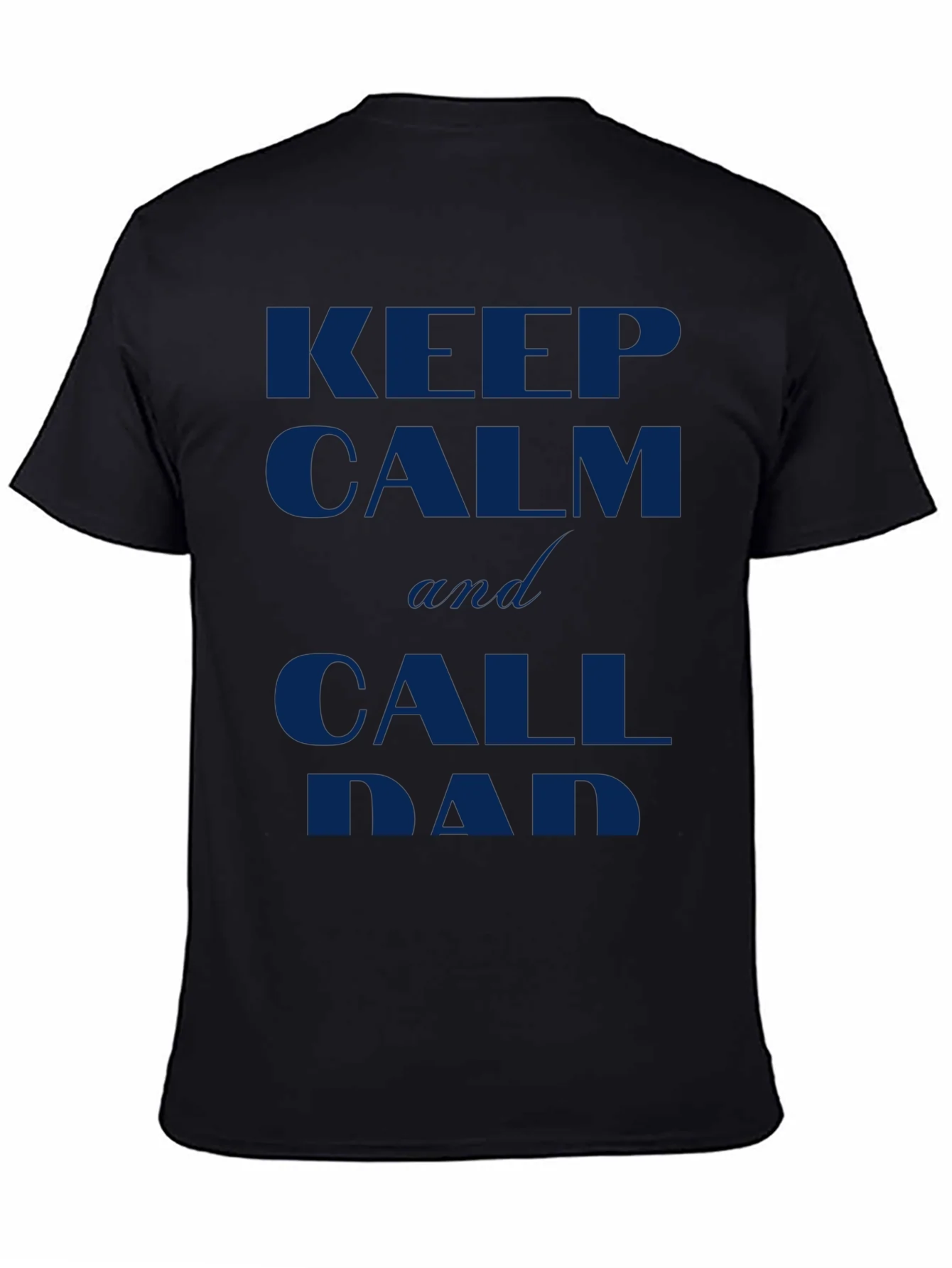 Rebbecca Keep Calm and Call Dad T-Shirt