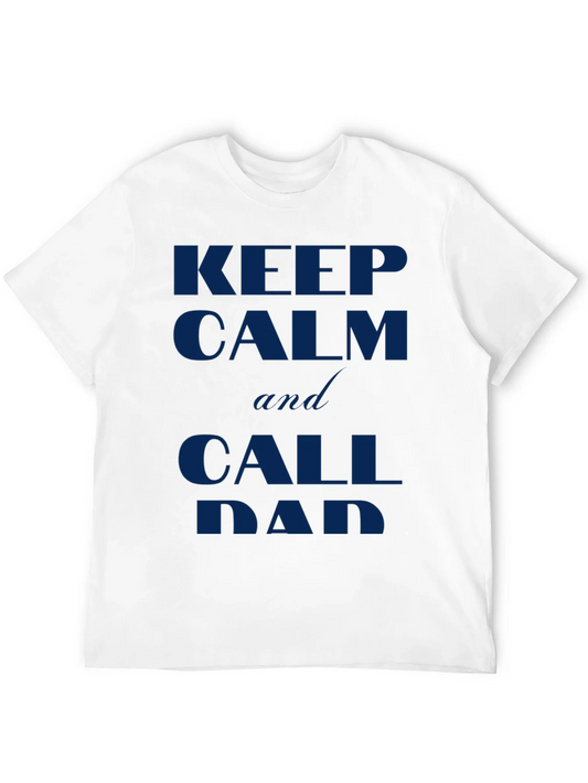 Rebbecca Keep Calm and Call Dad T-Shirt