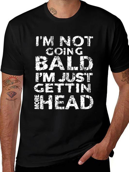 Rebbecca Im Not Going Bald T-Shirt: More Head Funny Tee