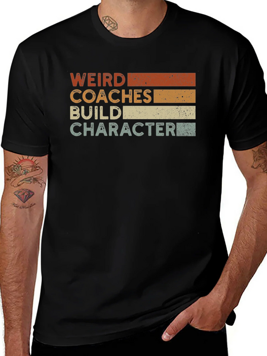 Rebbecca Weird Coaches Build Character T-Shirt
