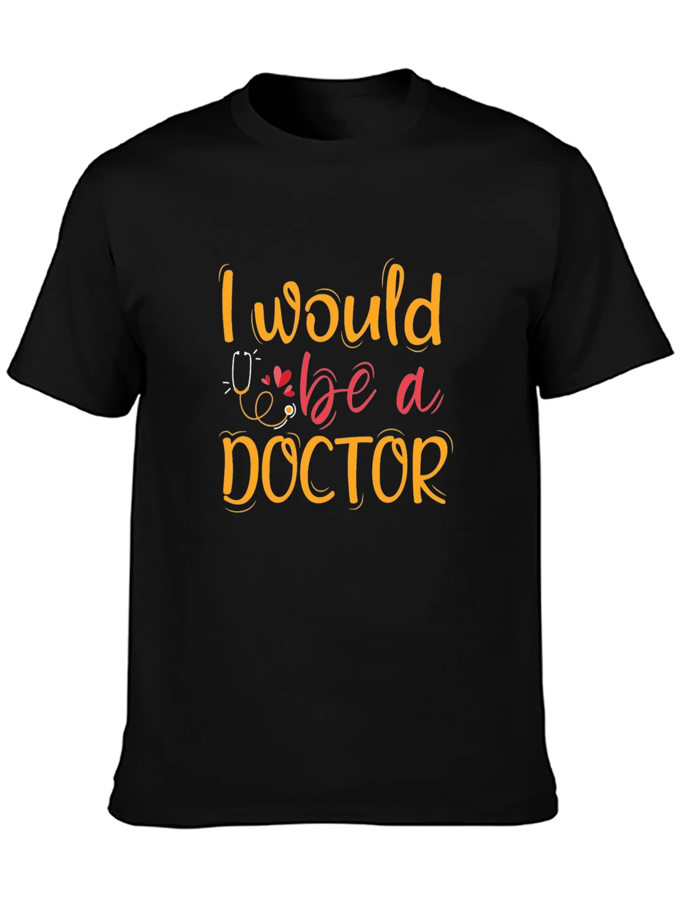 Rebbecca I Would Be A Doctor Graphic T-Shirt