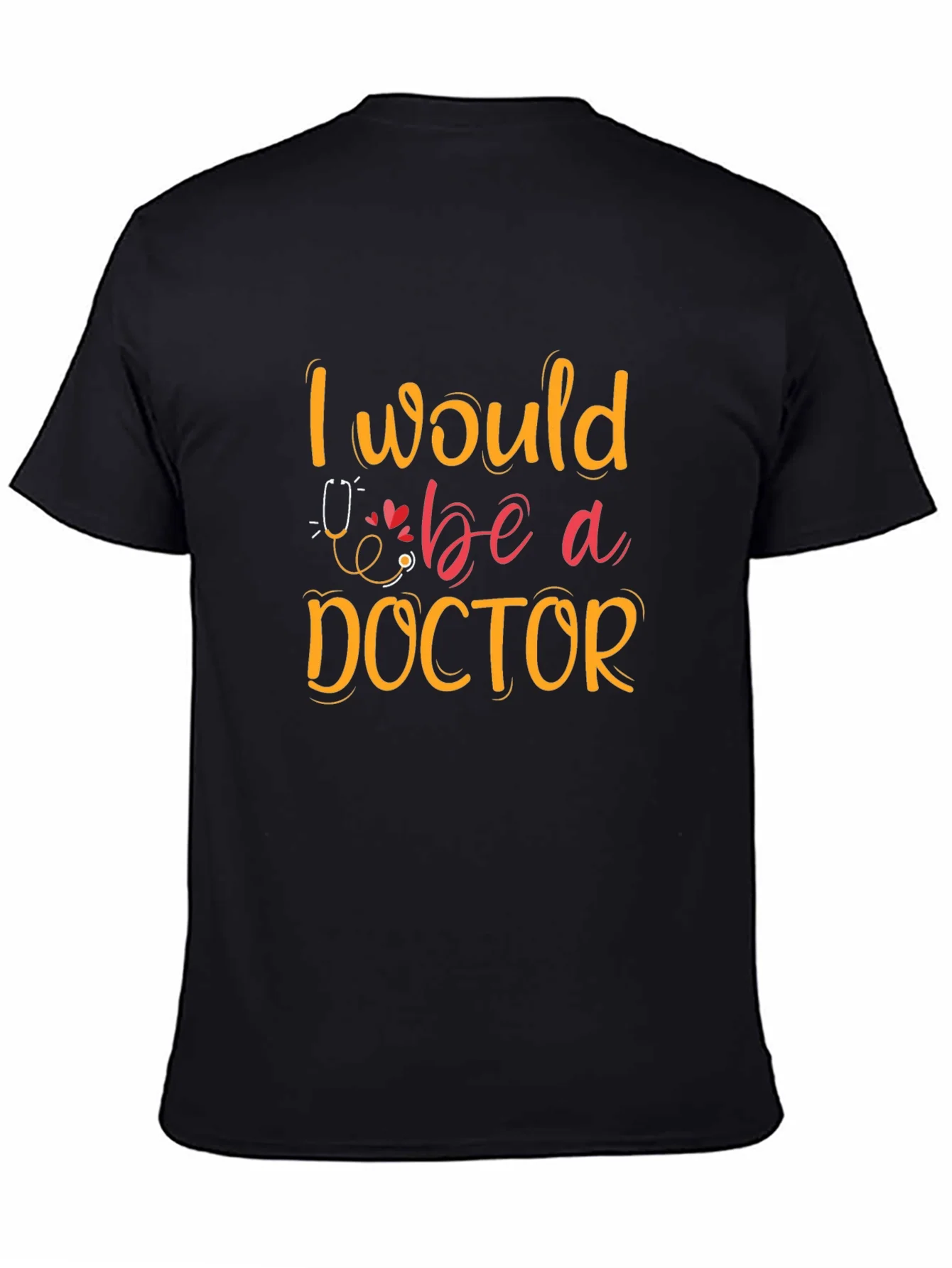 Rebbecca I Would Be A Doctor Graphic T-Shirt