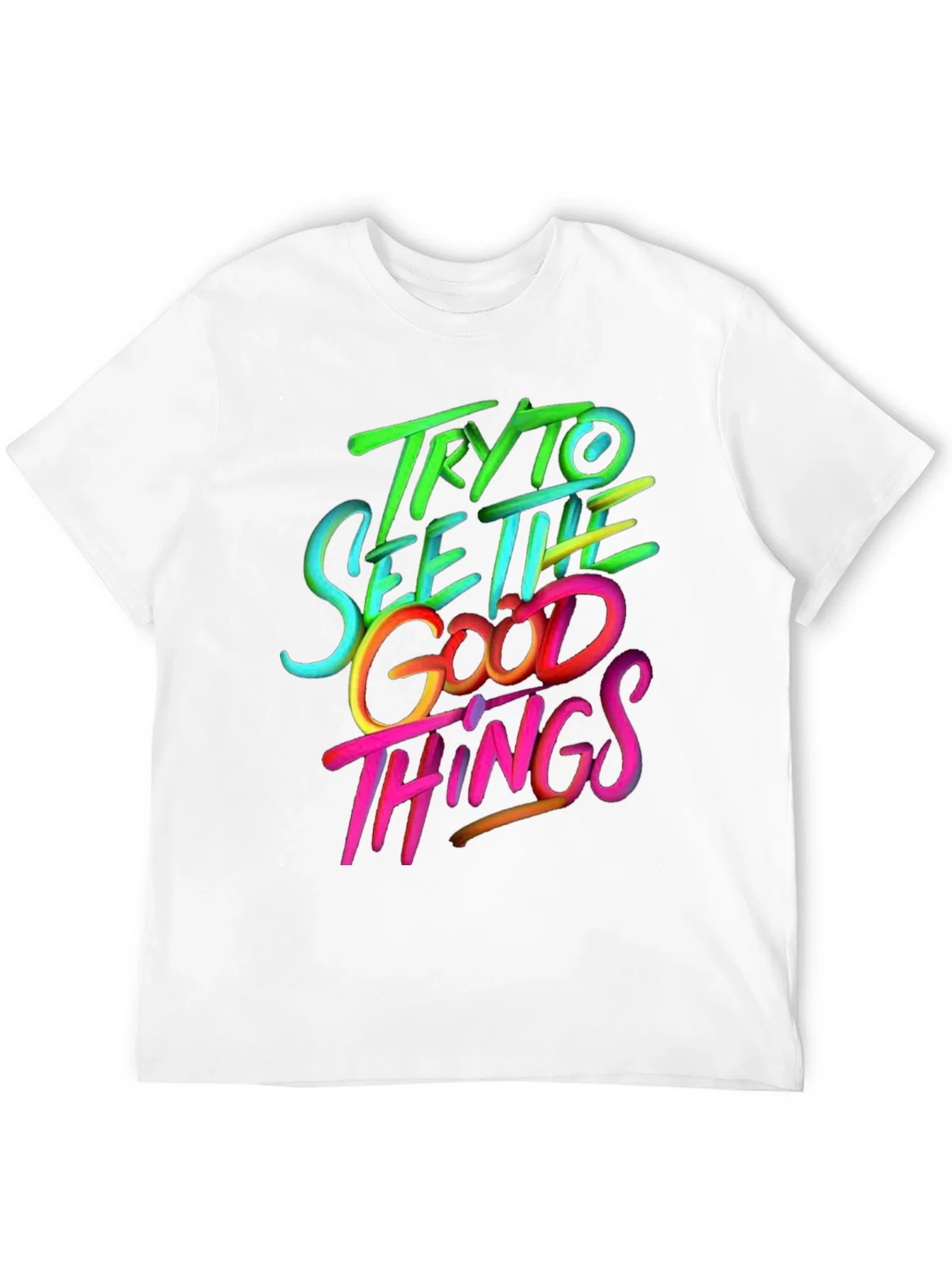 Rebbecca Try to See the Good Things Graphic T-Shirt
