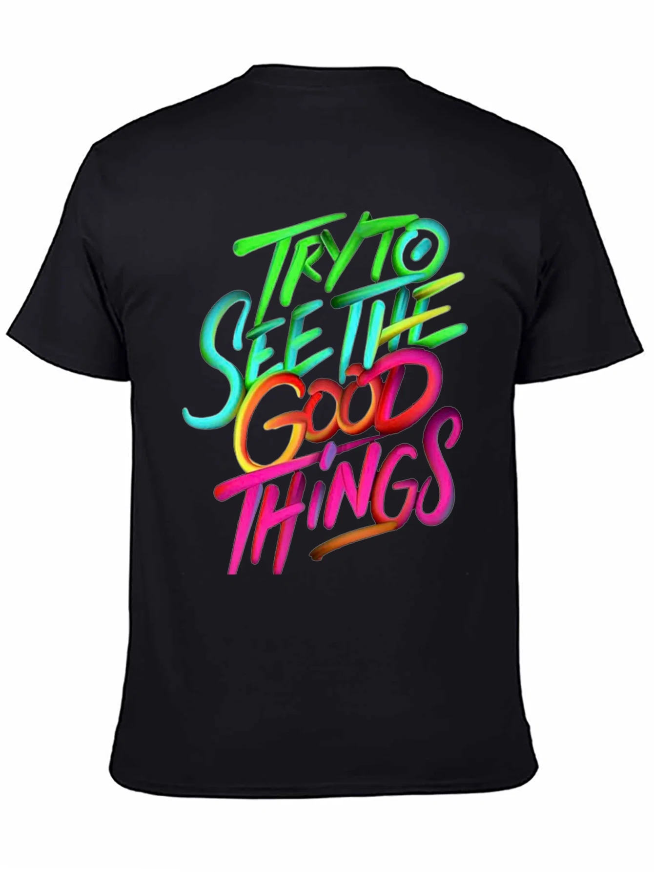 Rebbecca Try to See the Good Things Graphic T-Shirt