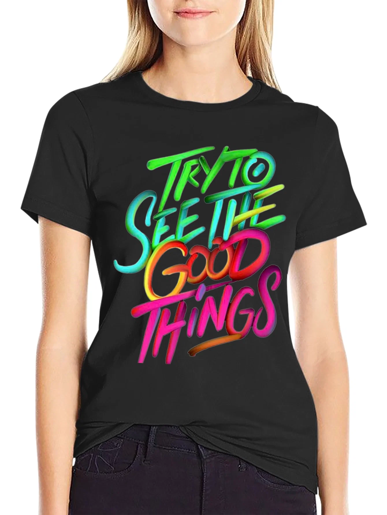 Rebbecca Try to See the Good Things Graphic T-Shirt