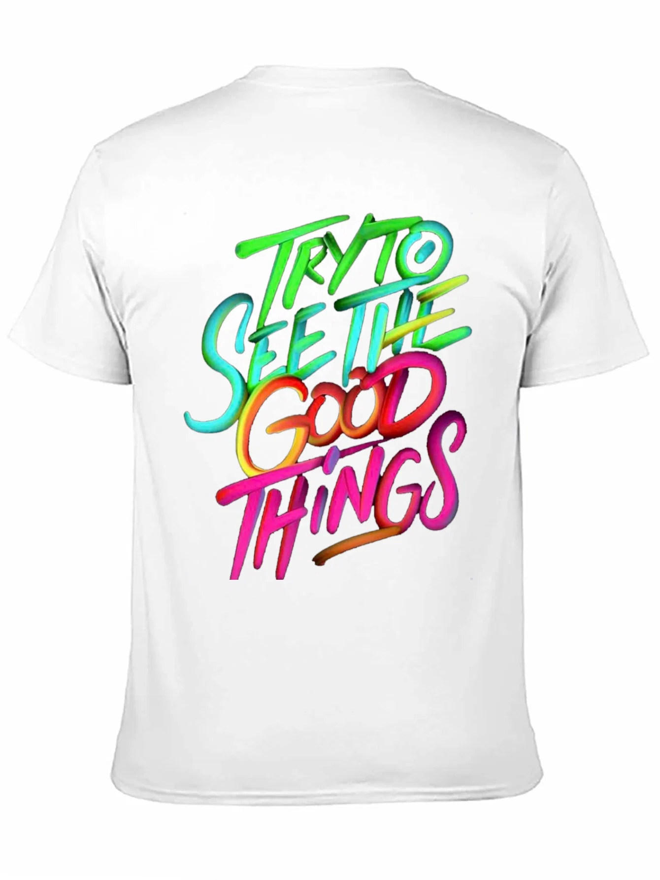 Rebbecca Try to See the Good Things Graphic T-Shirt