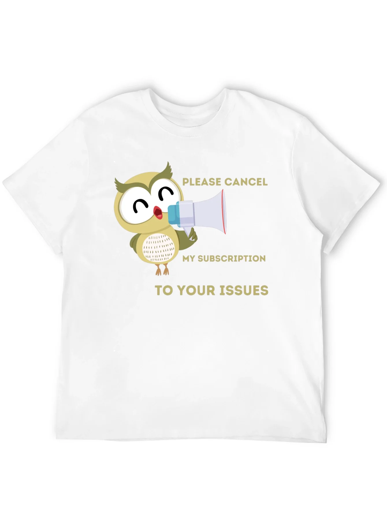 Rebbecca Cancel My Subscription Owl T-Shirt