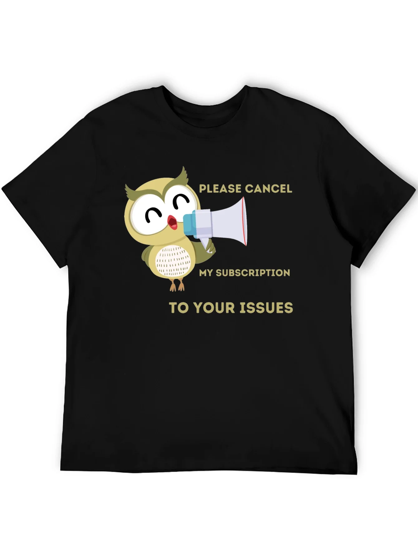 Rebbecca Cancel My Subscription Owl T-Shirt