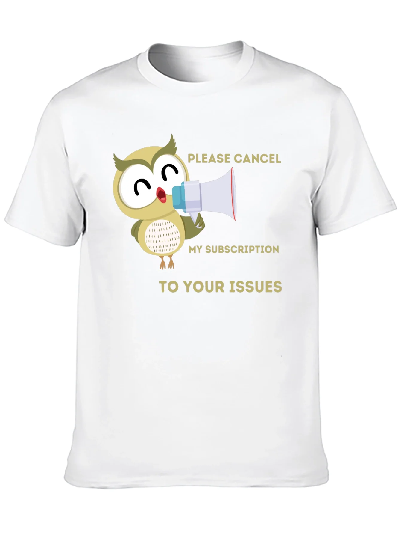 Rebbecca Cancel My Subscription Owl T-Shirt