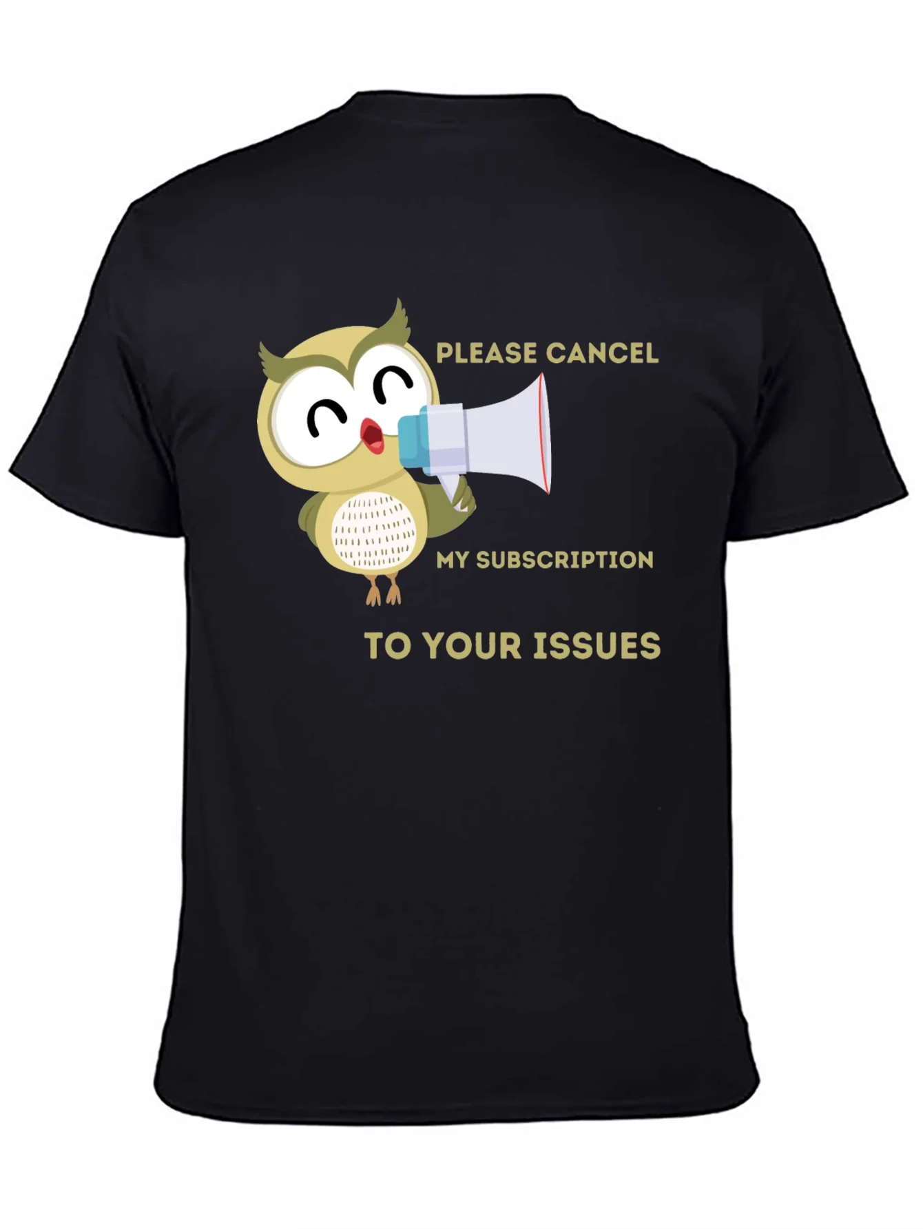 Rebbecca Cancel My Subscription Owl T-Shirt