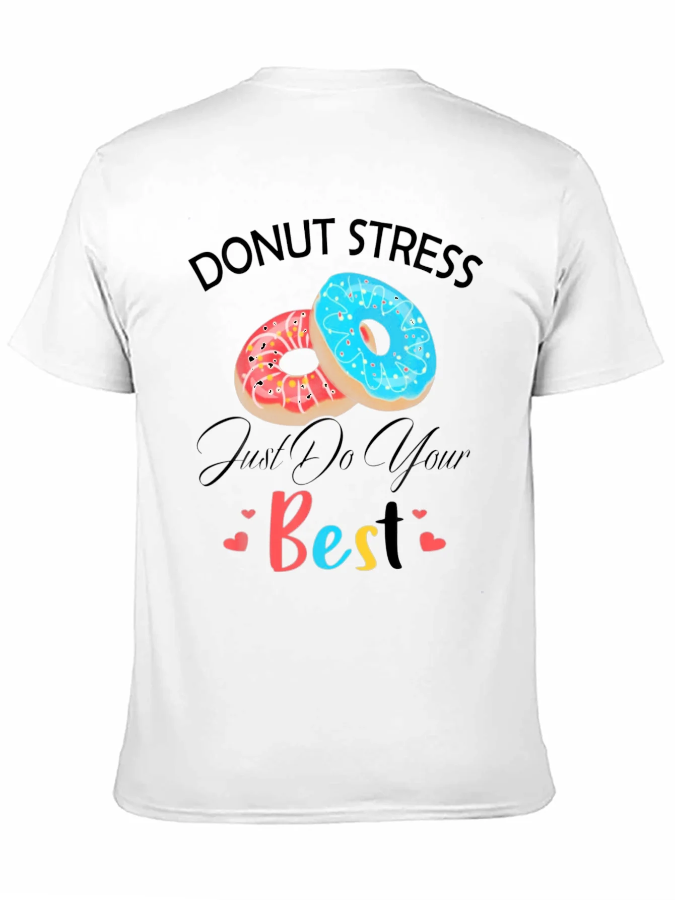 Rebbecca Donut Stress Just Do Your Best Graphic T-Shirt