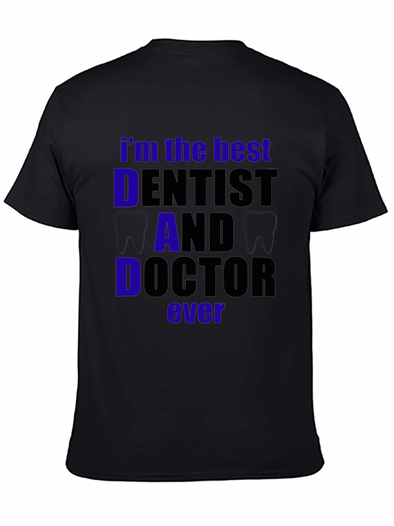 Rebbecca Best Dentist Dad Doctor T-Shirt - Black