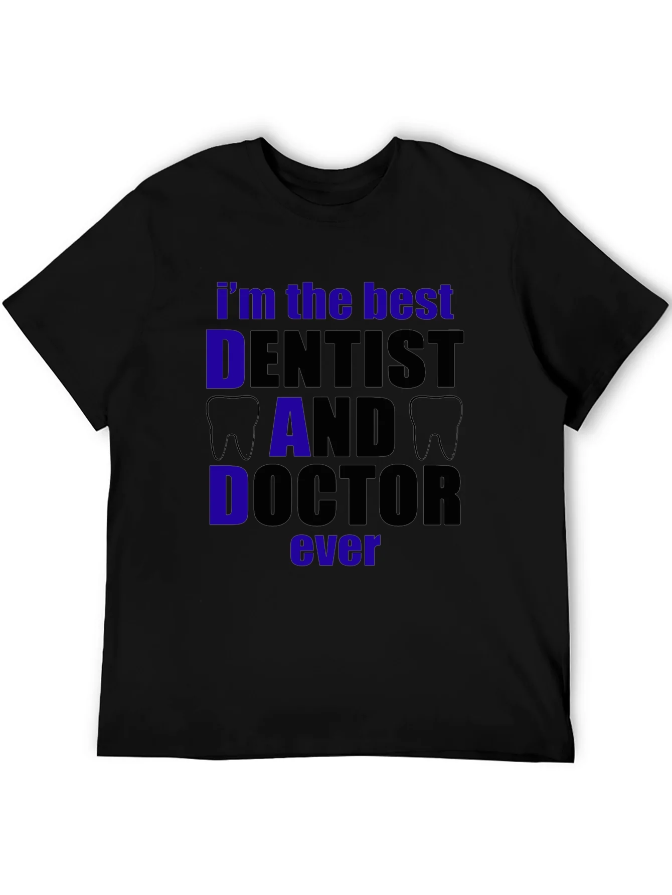 Rebbecca Best Dentist Dad Doctor T-Shirt - Black