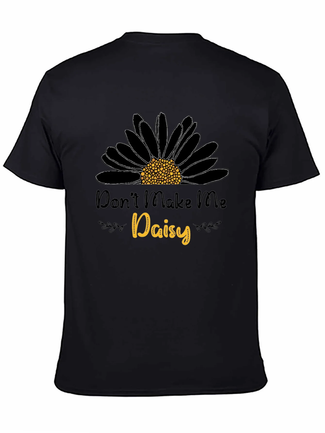 Camiseta Negra Dont Make Me Daisy