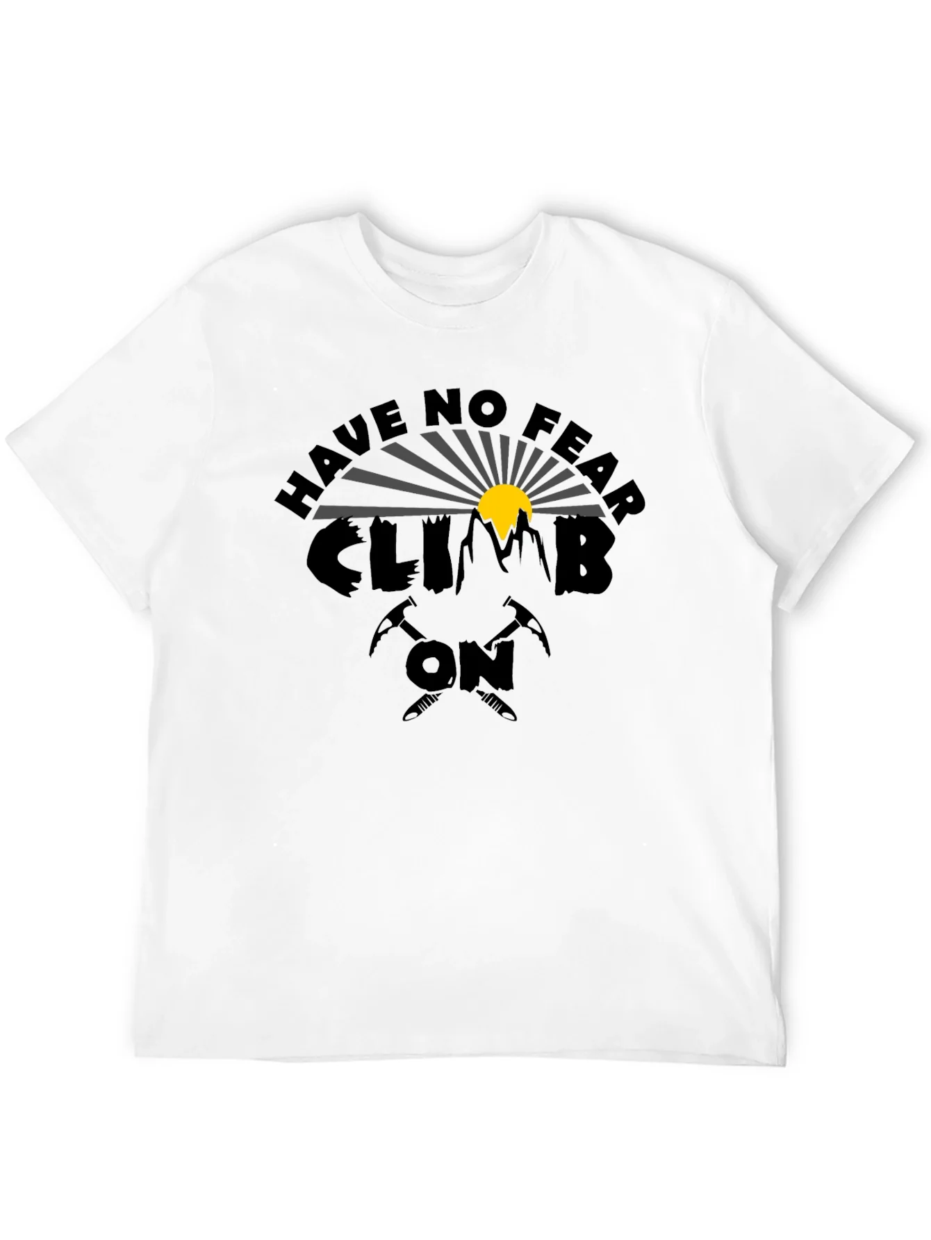 Rebbecca Have No Fear Climb On Graphic T-Shirt
