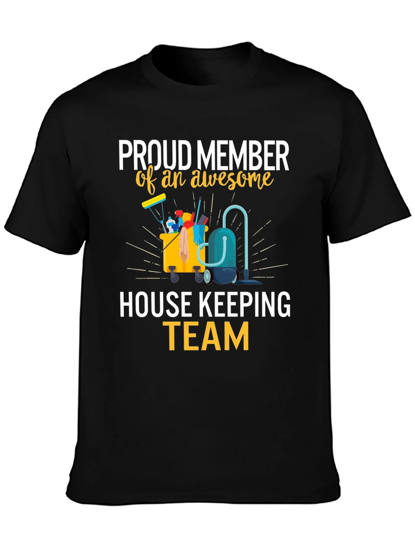 Rebbecca Proud House Keeping Team Member T-Shirt